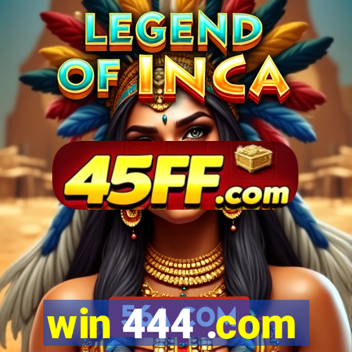 win 444 .com
